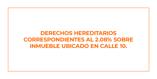 Derechos hereditarios correspondientes al 2.08% sobre inmueble ubicado en Calle 10. - Imagen 3